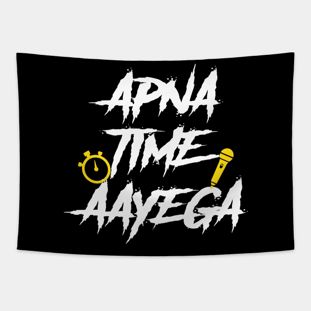 Apna Time Aayega Bollywood Gully Hindi Quote T-shirt Tapestry by alltheprints