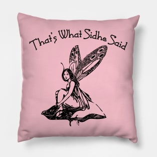 That's What Sidhe Said - Black Fairy Pillow
