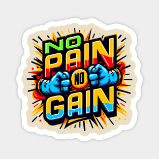 NO PAIN NO GAIN Magnet