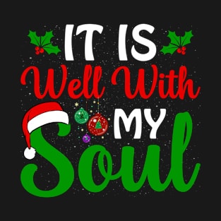 It Is Well With My Soul T-Shirt T-Shirt