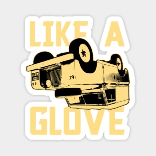 Like a Glove Magnet