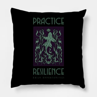 Practice Resilience Daily Opportunities Pillow