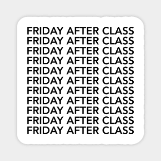 Friday After Class Repeated Magnet