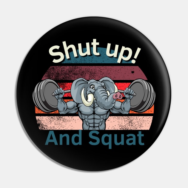 Shut up and Squat! Pin by Statement-Designs