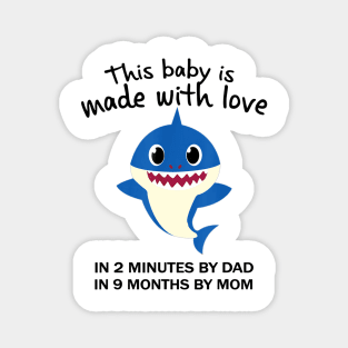 Kids Shark This Baby Is Made With Love In 2 Minutes By Dad Magnet