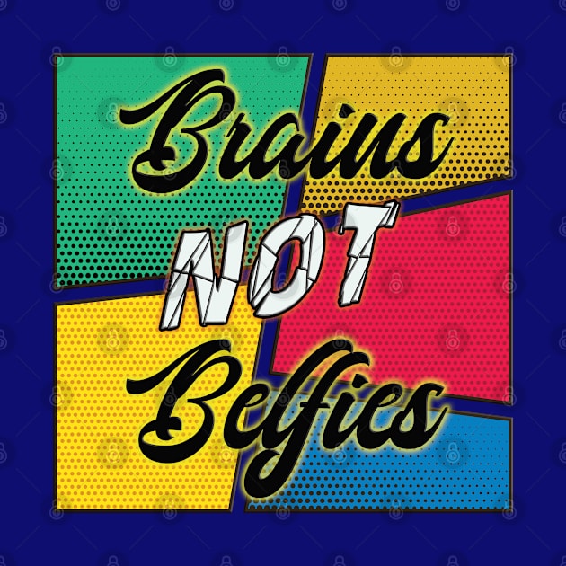 Brains Not Belfies by By Diane Maclaine