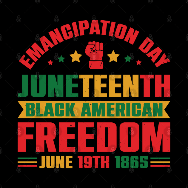 Emancipation Day Juneteenth Black American Freedom by Weekend Warriors 