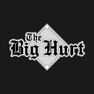 Big Hurt T-Shirt