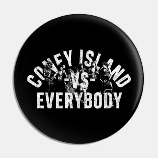 Coney Island VS Everybody Pin