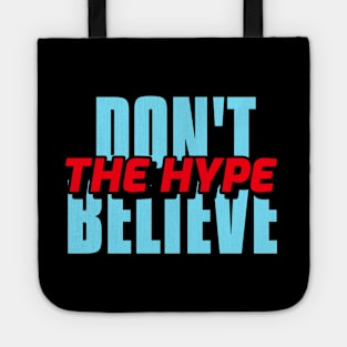 DON'T BELIEVE THE HYPE Tote