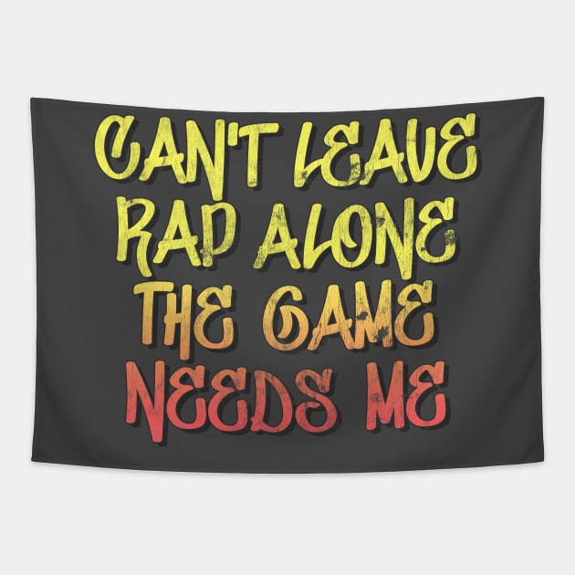 Can't Leave Rap Alone! Hip Hop Typography Design Tapestry by DankFutura