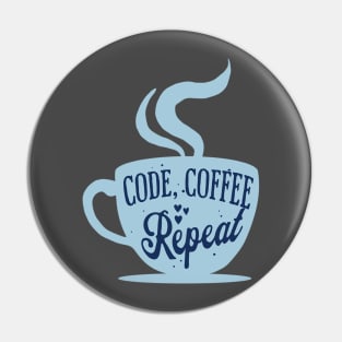 Code, Coffee, Repeat Pin