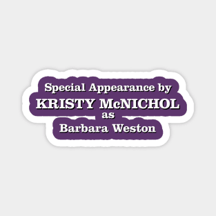 Special Appearance by Kristy McNichol as Barbara Weston Magnet