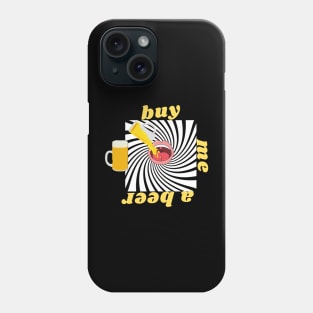 Buy me a beer Phone Case