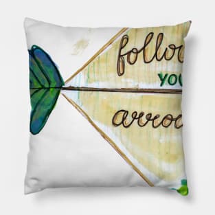 Follow Your Arrow Pillow