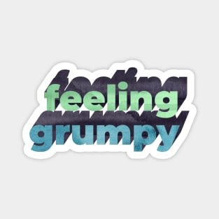 Feeling Grumpy Word Art Magnet