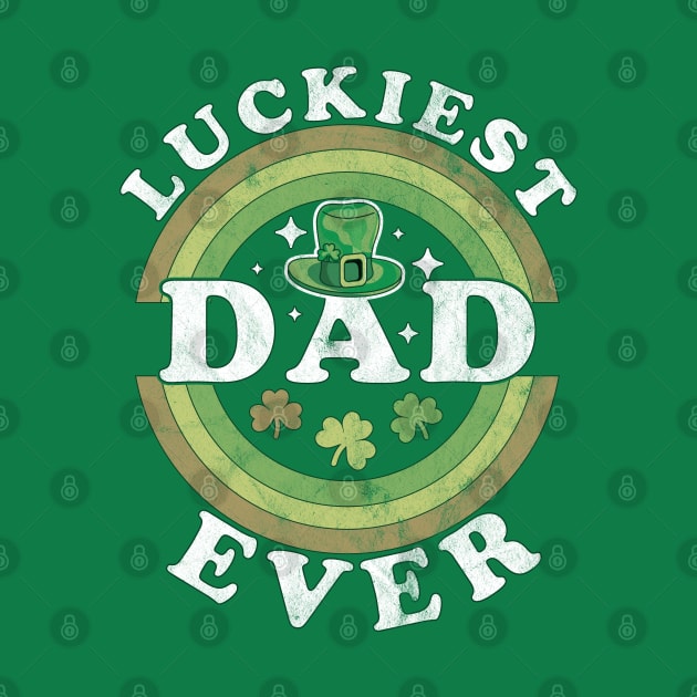 Luckiest Dad Ever Matching St Patty's Day Retro Vintage by OrangeMonkeyArt