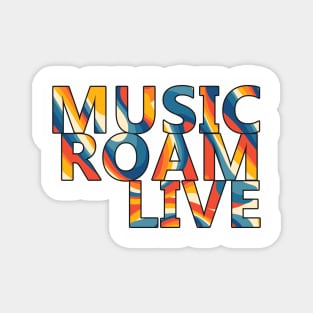 Music Roam Live Magnet