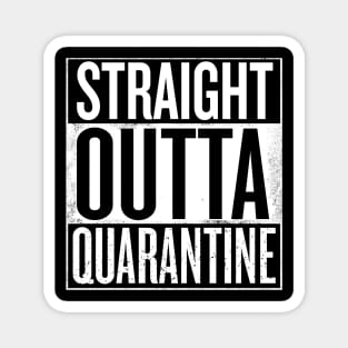 Straight outta Quarantine Magnet