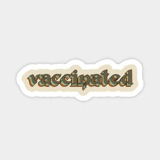 vintage retro im vaccinated saying Magnet