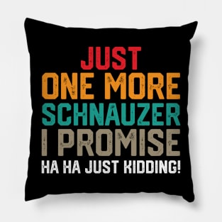 just one more schnauzer i promise ha ha just kidding ! Pillow