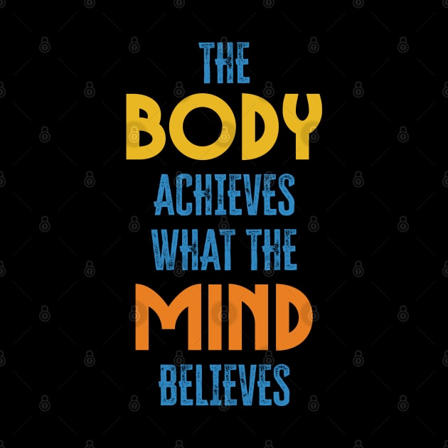 Body and Mind success and motivational quote / Positive Quotes About Life by Naumovski