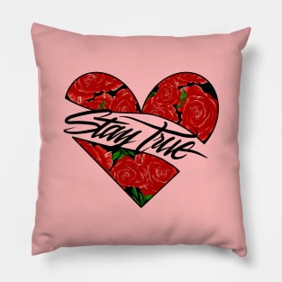 STAY TRUE Pillow