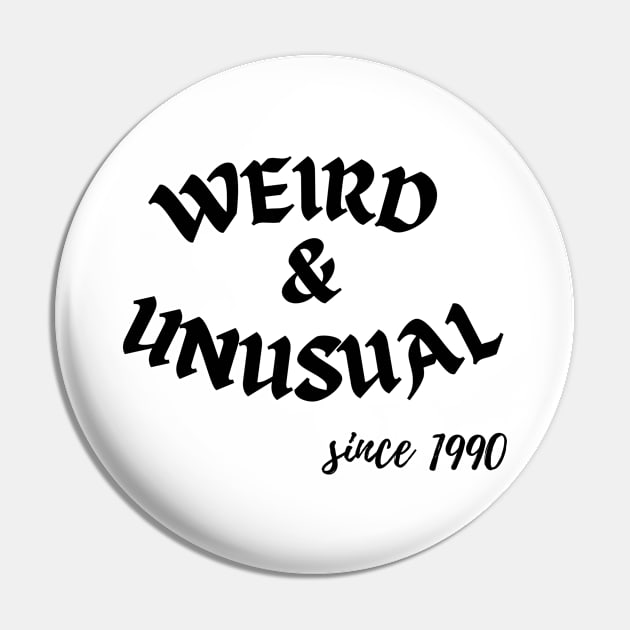 Weird and Unusual since 1990 - Black Pin by Kahytal