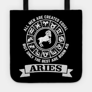 Only The Best Men Are Born As Aries Tote