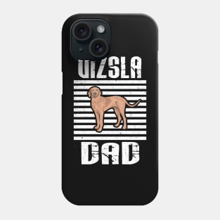 Vizsla Dad Proud Dogs Phone Case