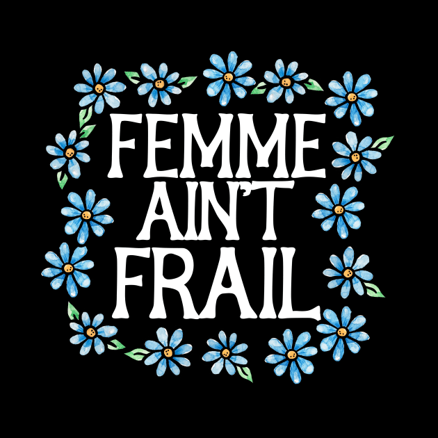 Femme ain't frail by bubbsnugg