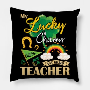 My Lucky Charms Call Me 1st Grade Teacher Happy St Patrick Pillow