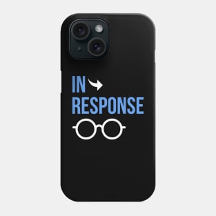 In Response Phone Case