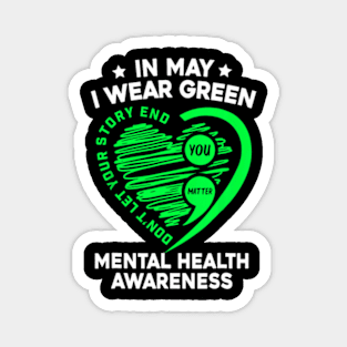 In May We Wear Green For Mental Health Awareness You Matter Magnet