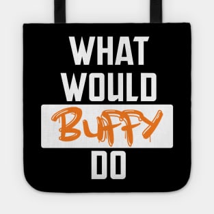 what would buffy do Tote