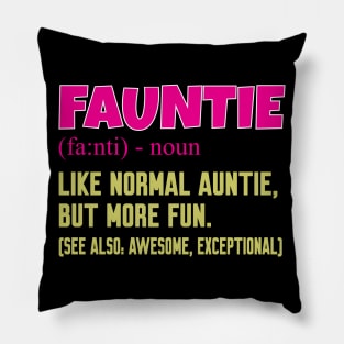 Fauntie auntie Pillow