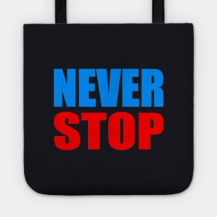 Never stop Tote