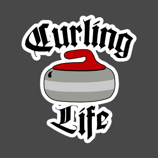 Curling Life! T-Shirt