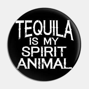 Tequila Is My Spirit Animal Funny Alcohol Joke Pin