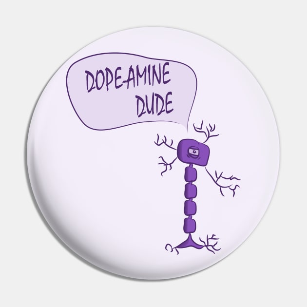 Dopamine Pin by StopperSaysDsgn