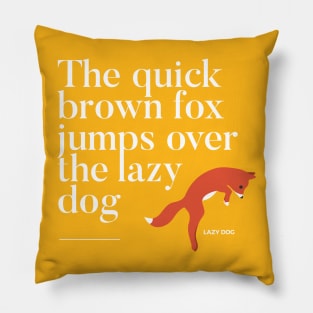 The quick brown fox jumps over the lazy dog Pillow