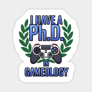 Funny PhD in Gameology – Gamer Slogan Gaming Lovers Magnet