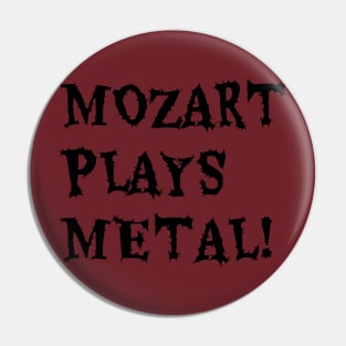 MOZART PLAYS METAL 2020 Pin