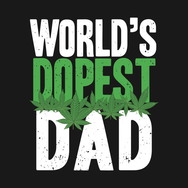 Download World's dopest Dad Father's day - Dope Dad - T-Shirt ...