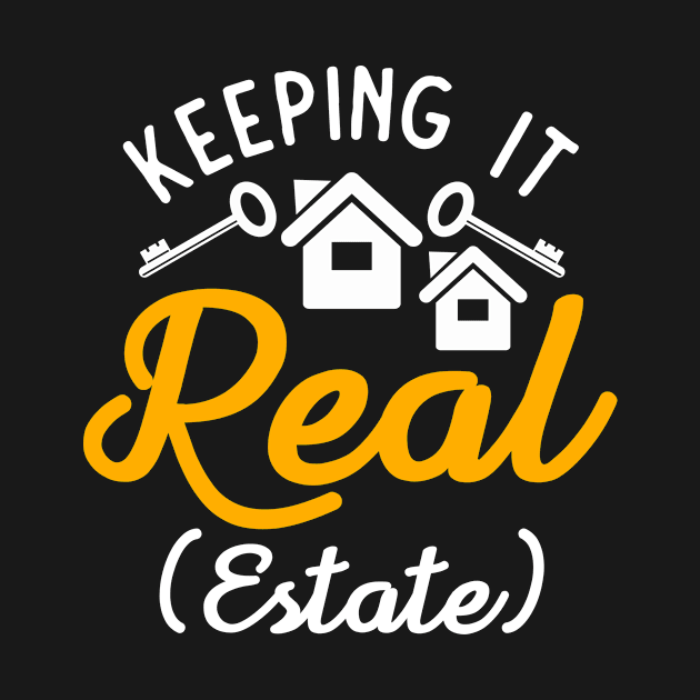 Real Estate Funny Quote Realtor Broker by shirtsyoulike