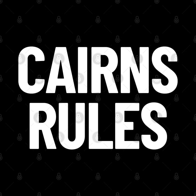 Cairns Rules Queensland Australia Capital City by LegitHooligan