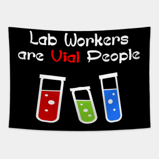 Lab Workers are Vial People Tapestry