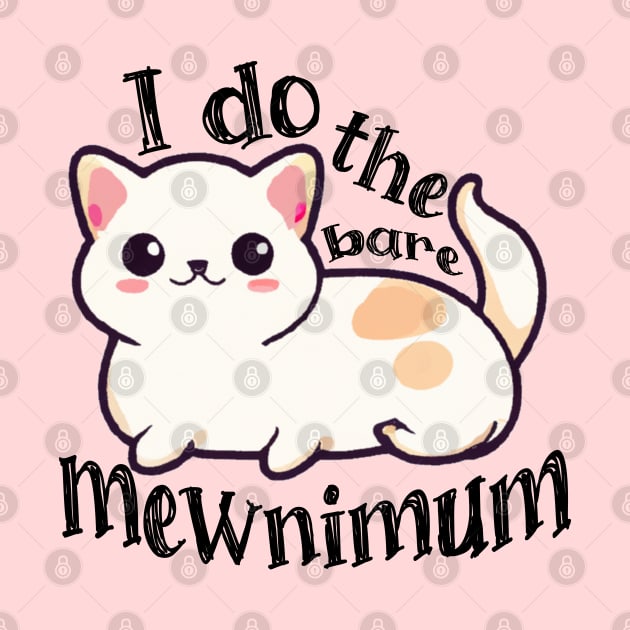 Bare Minimum Cat Pun by Mey Designs