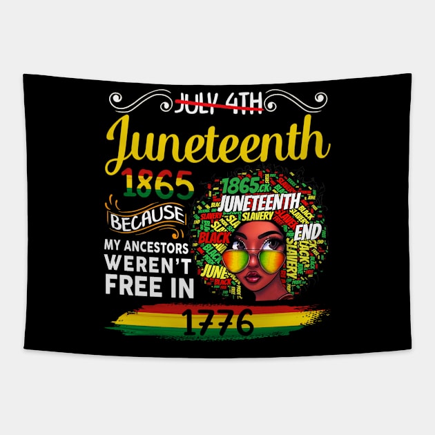 Juneteenth Because My Ancestor Weren't Free Afro Black Tapestry by joneK