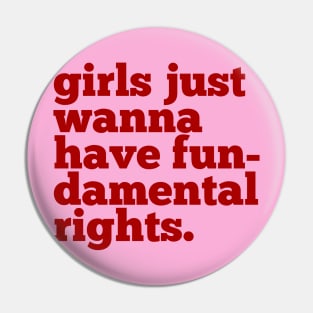 Girls just wanna have... Pin